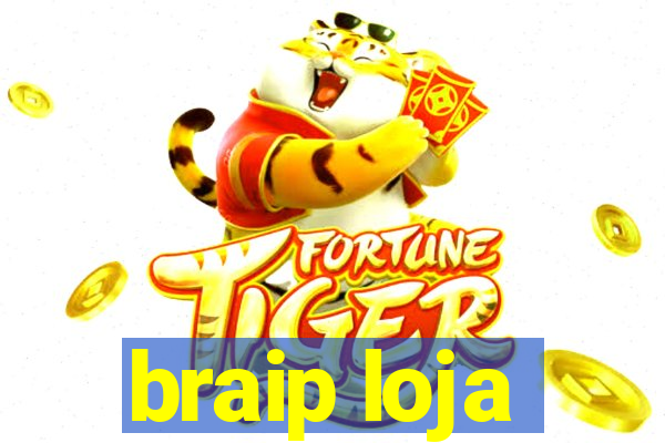 braip loja